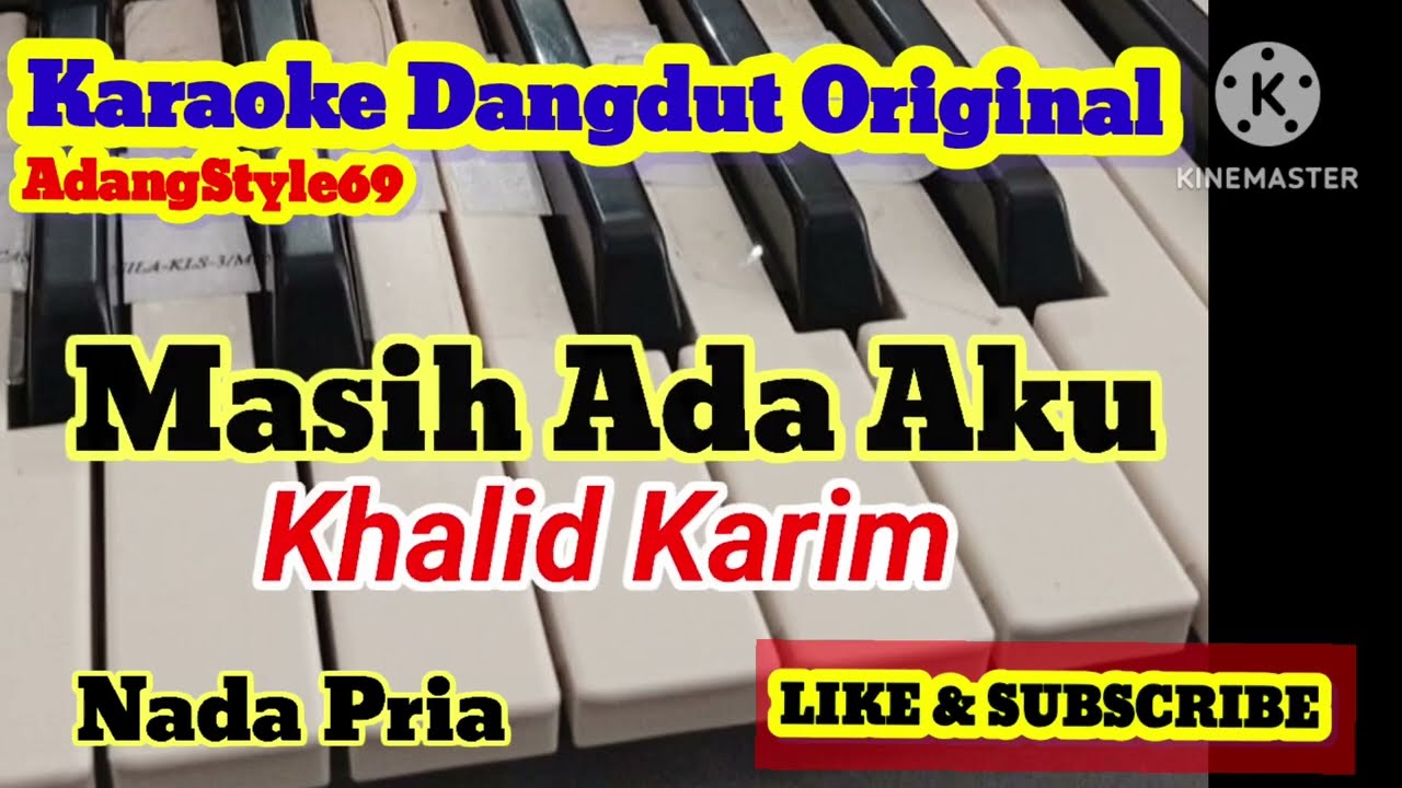 Masih Ada Aku..Khalid Khariim..Nada Pria..@AdangStyle69