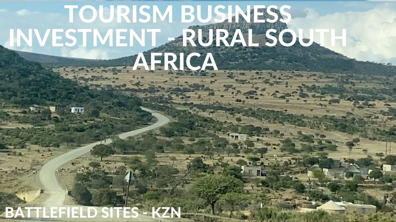 Tourism Business & Investment opportunities -  Rural South Africa, Battlefield Sites, KZN