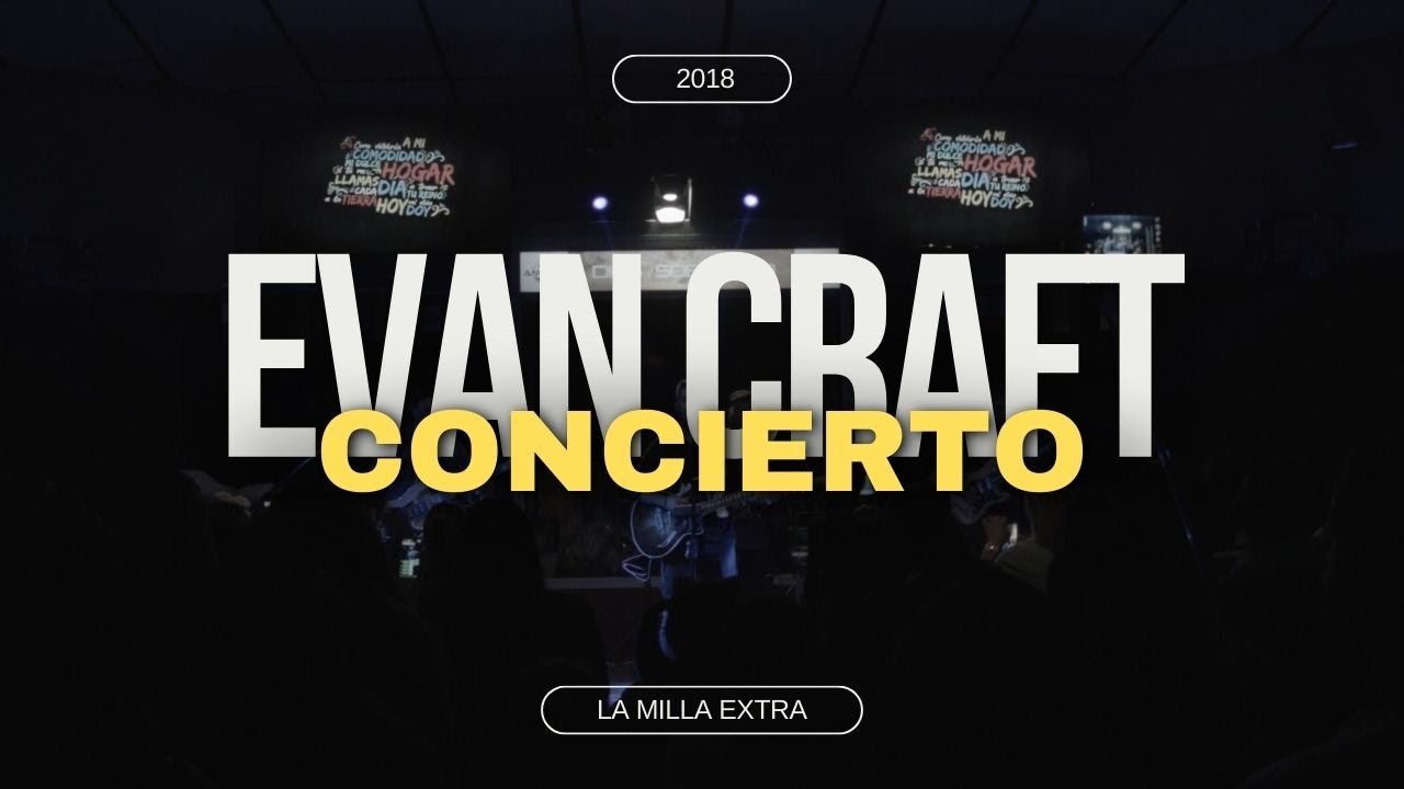 CONCIERTO EVAN CRAFT - LA MILLA EXTRA 2018