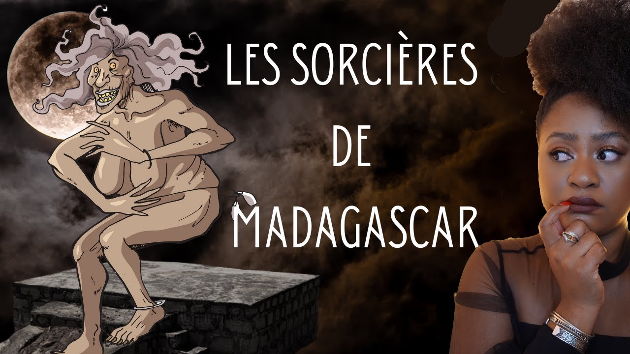 LES SORCIÈRES DE MADAGASCAR