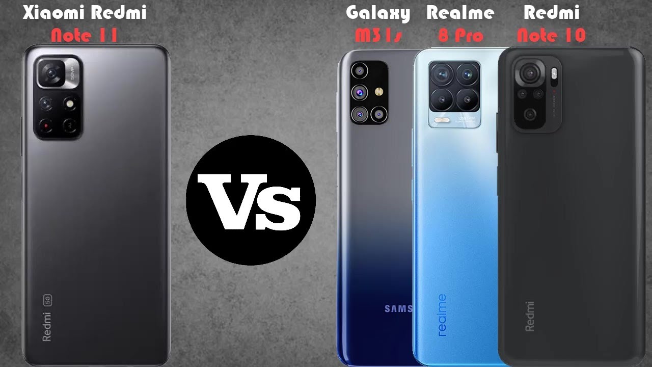 Samsung Galaxy M31s vs Xiaomi Redmi Note 11 vs Realme 8 Pro vs Xiaomi Redmi Note 10