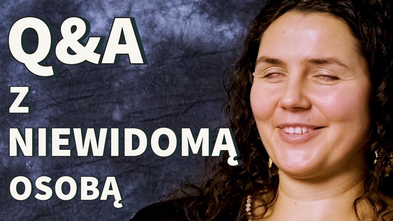 Jak śni? Co pamięta z widzenia? I jak niewidomi randkują na Tinderze? | SKRAWKI