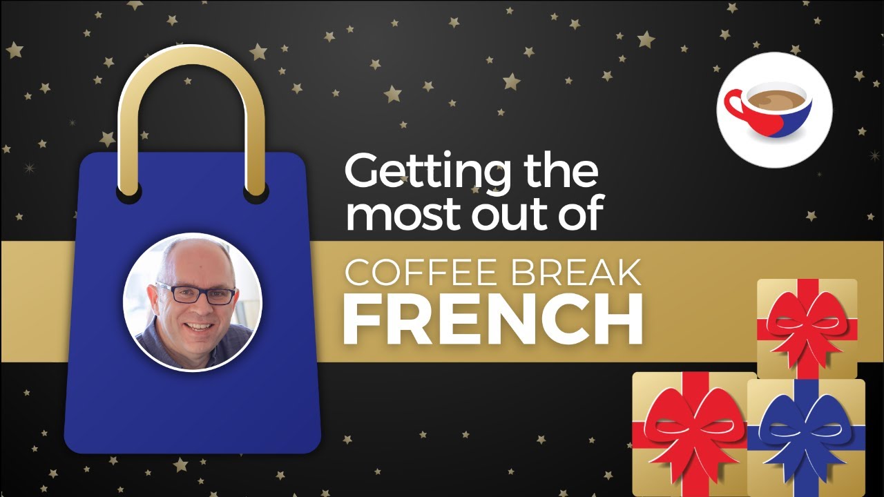 A Guided Tour of the Coffee Break French Courses