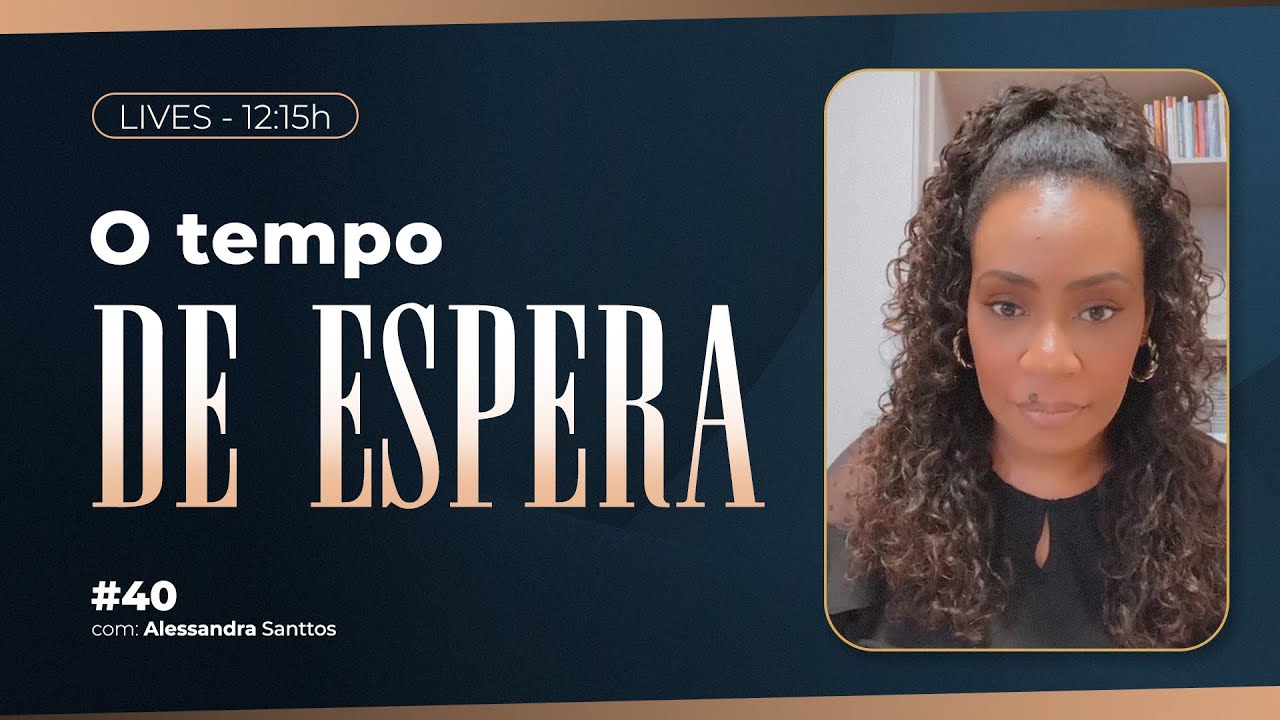 O tempo de espera!