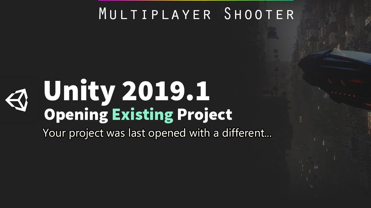 Unity 2019.1 - Your project was last opened with a different version