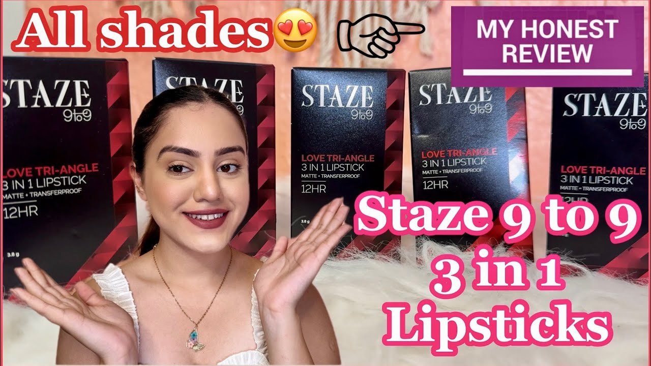 Staze 9 to 9 love tri-angle 3 in 1 lipsticks | All shades review + swatches😍 WOW | Kp styles