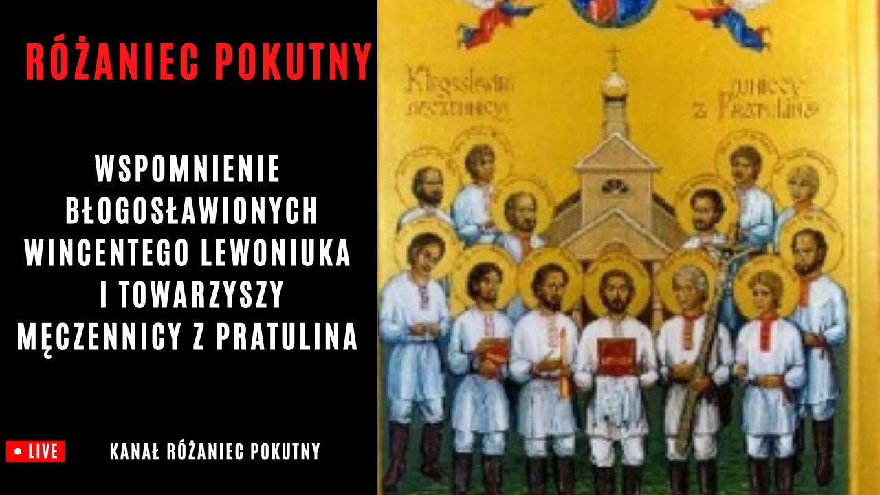 Różaniec Pokutny ze Bł.Wincentym Lewoniuk i Towarzyszami,Męczennicy z Pratulina 23.01.2026
