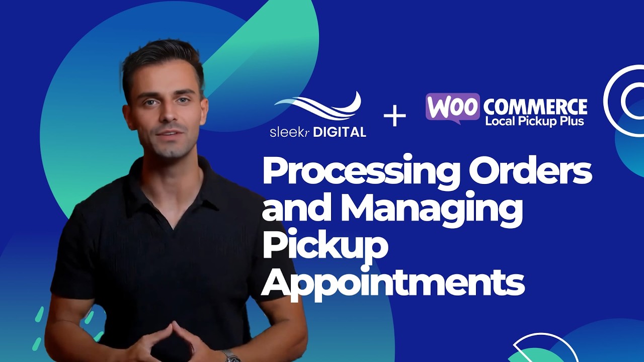 WooCommerce Local Pickup Plus - Lesson 6 Processing Orders and Managing Pickup Appointments