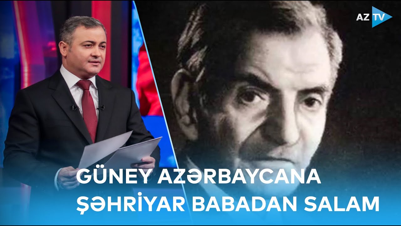 Rövşən Məmmədov | Cənubi Azərbaycana Şəhriyar babadan salam