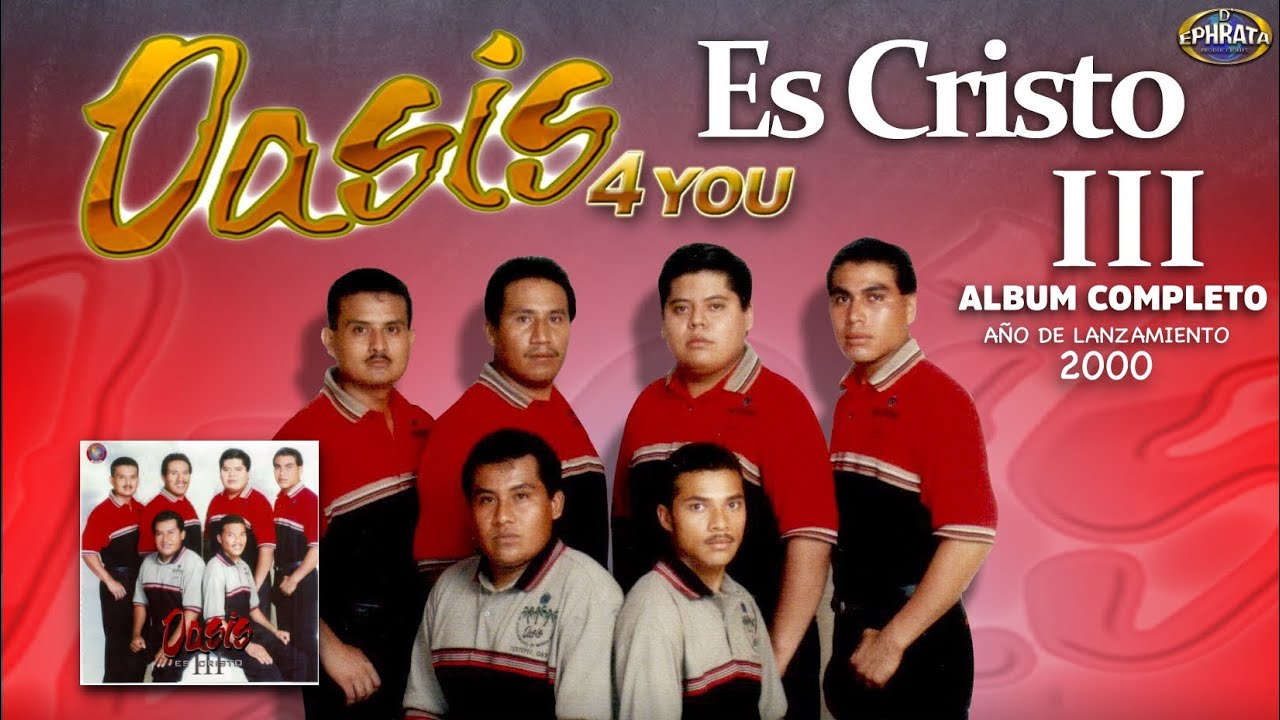 Oasis 4you - Es Cristo Vol. 3 (Album Completo)