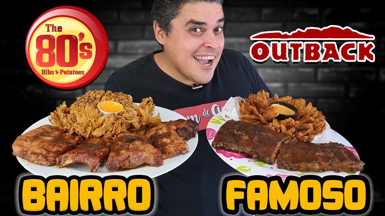 OUTBACK x 80'S - Famoso x Do Bairro |  Bloomin Onion e Baby Back Ribs