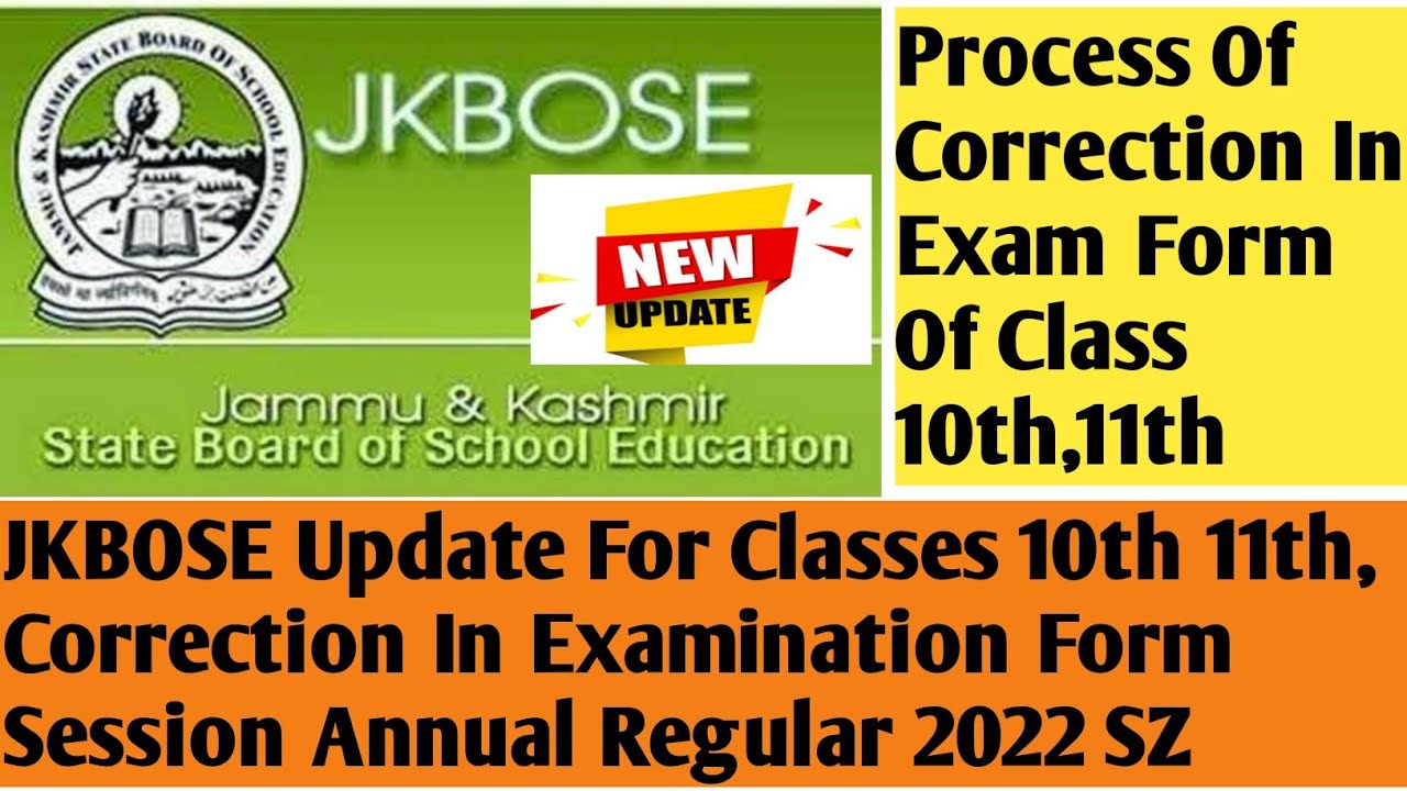 JKBOSE Update For Classes 10th 11th, Correction In Examination Form Session Annual Regular 2022 SZ