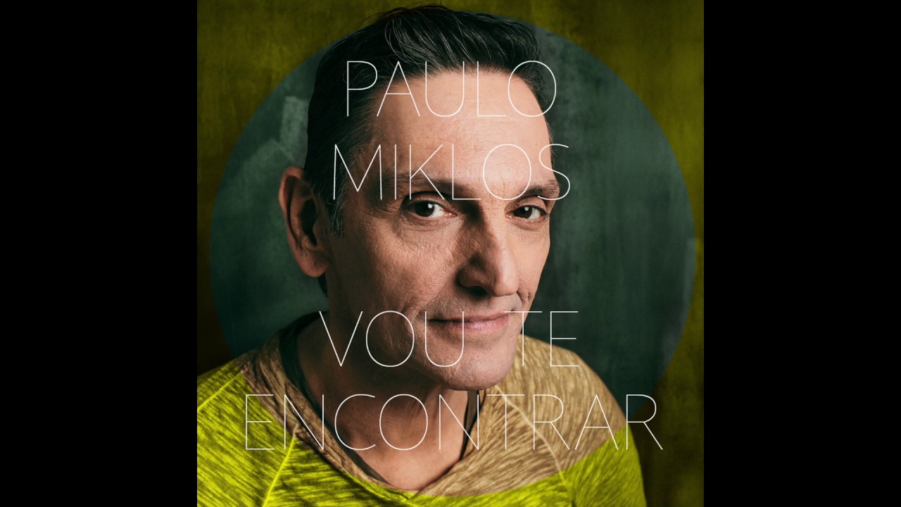 Paulo Miklos - Vou Te Encontrar (Tema O Outro Lado do Para&iacute;so)