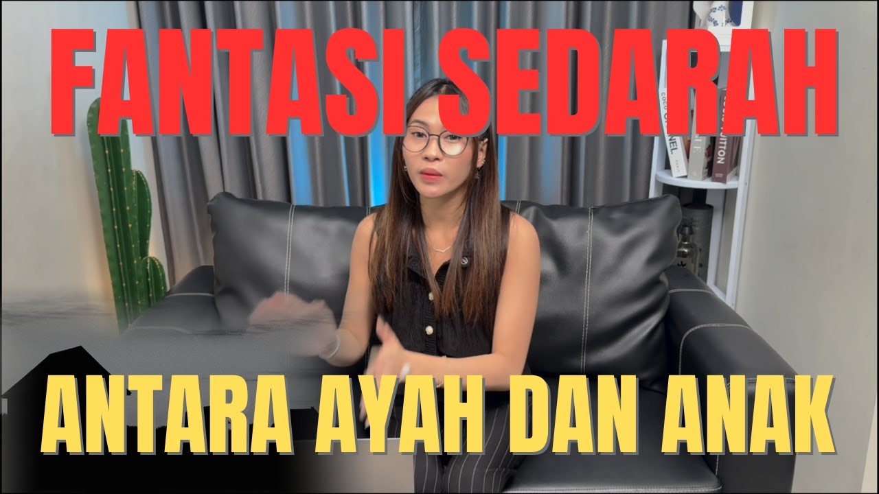 FANTASI SEDARAH!!! AYAH L3C*HKAN ANAKNYA SENDIRI?!