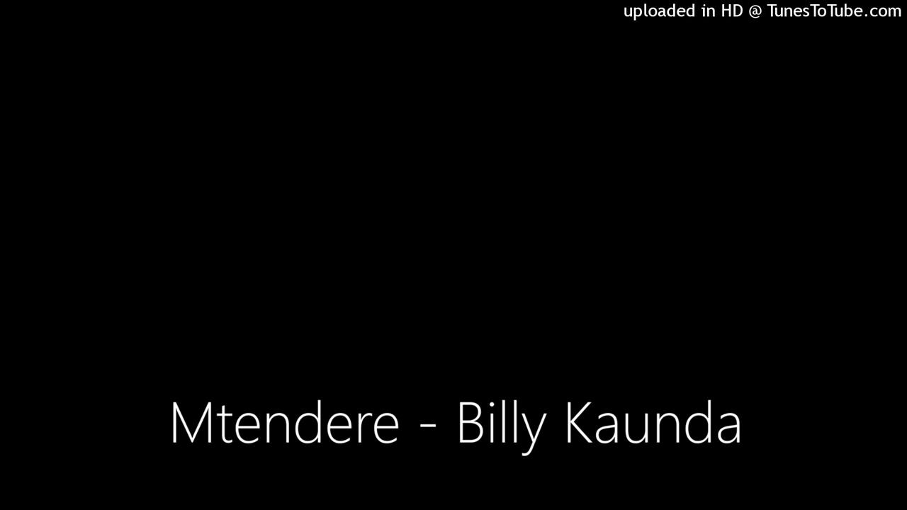 Mtendere - Billy Kaunda