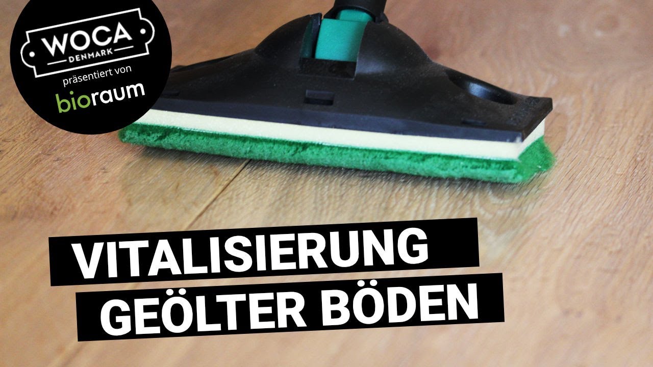 So werden geölte Holzböden wieder frisch mit WOCA Oil Care – präsentiert von Bioraum
