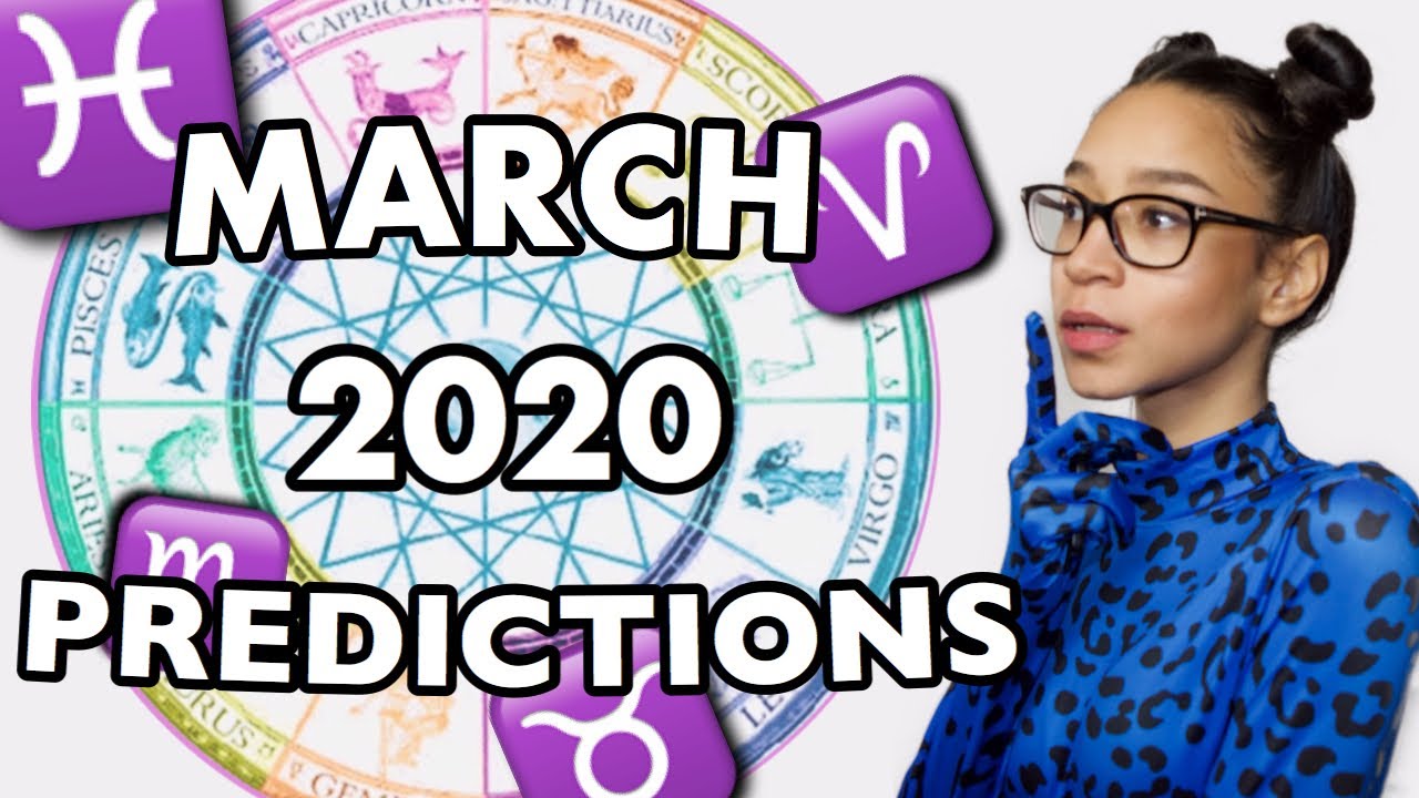 What MARCH 2020✨ brings for YOUR ZODIAC, ALL 12 SIGNS PREDICTIONS 🔮