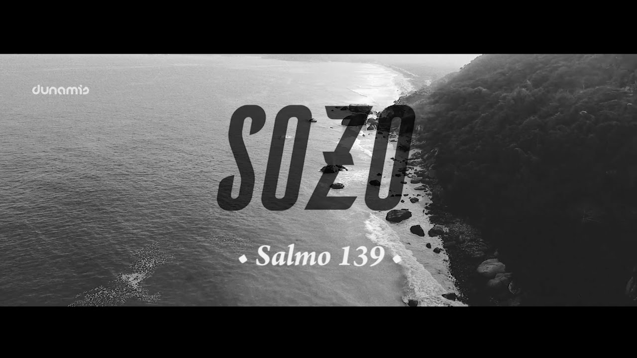SOZO - Salmo 139 (Lyric Video) // 2016