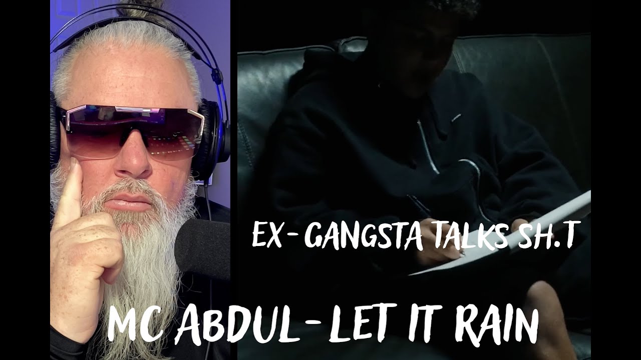 MC Abdul- Let IT Rain (EX Gangsta Reacts) My PASSIONATE REACTION