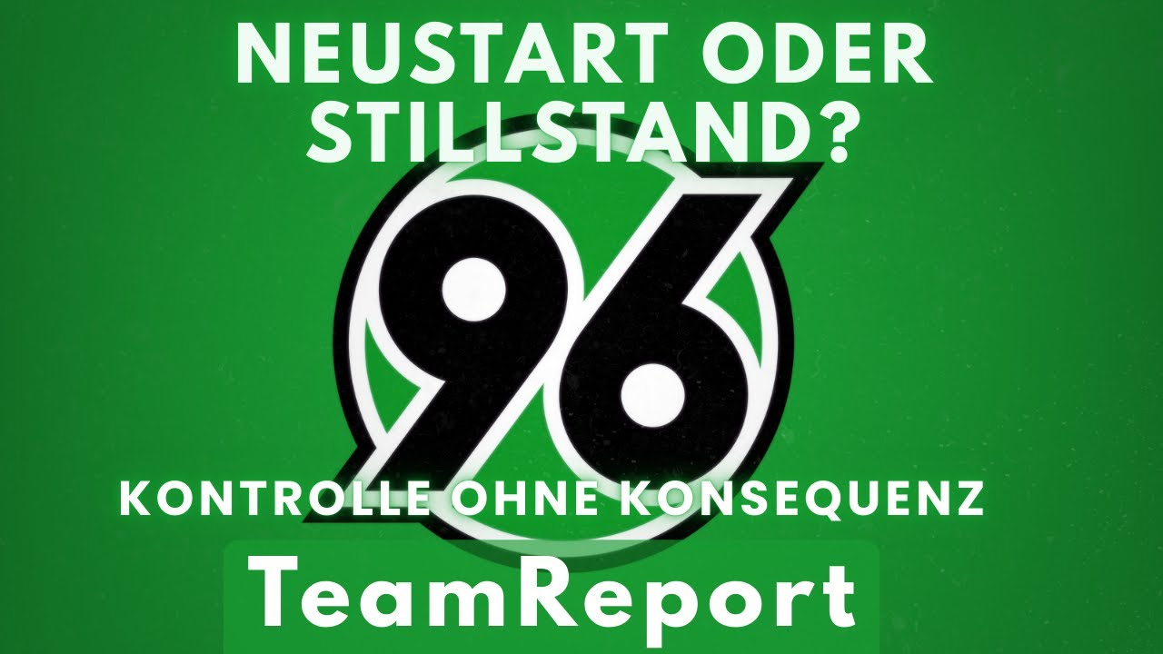 Neustart oder Stillstand? Warum Hannover 96 trotz Kontrolle Punkte liegen lässt | TeamReport