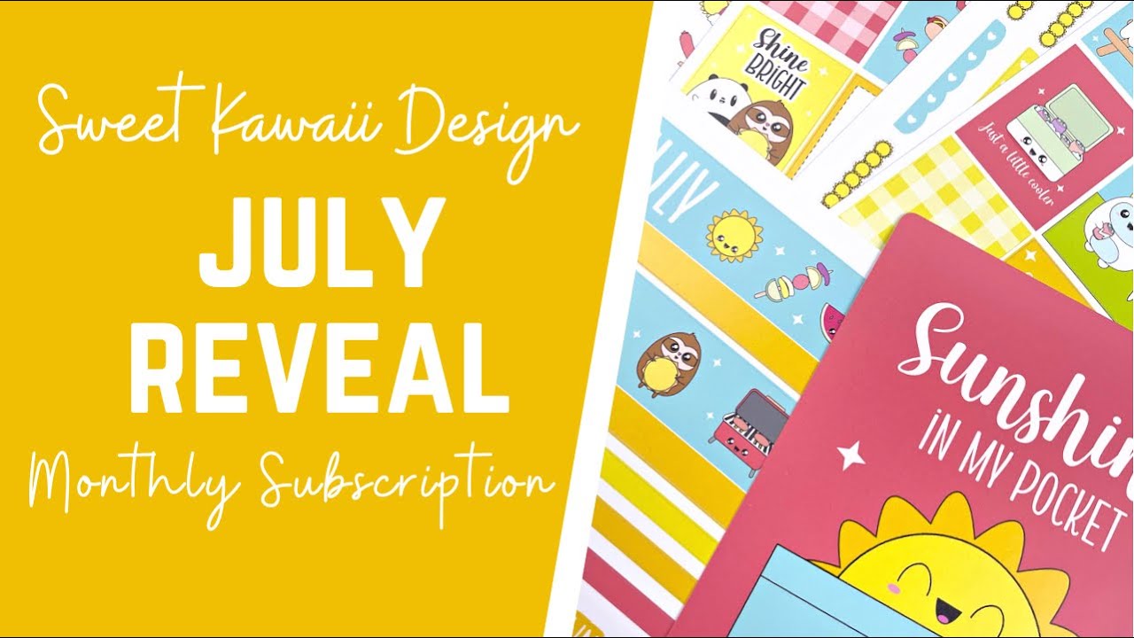 Sweet Kawaii Design - Monthly Subscription - July Reveal