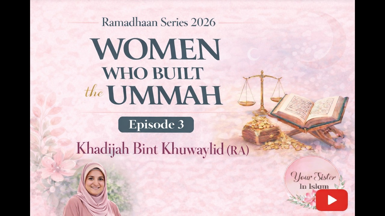 Khadijah (RA): A Legacy That Changed Islam Forever | Women Who Built the Ummah Ep 3 | Ramadan Series