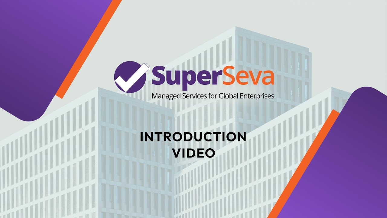 SuperSeva Global Introduction Video | Managed Services for Global Enterprises
