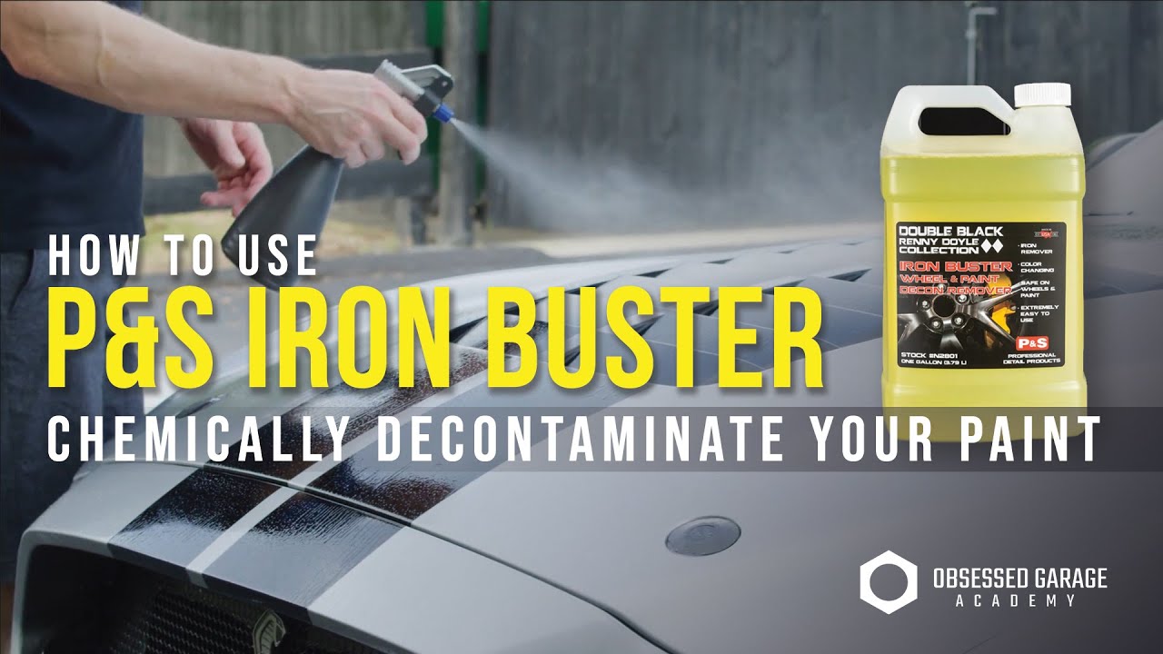 P&S Iron Buster - The Best Detailing Chemical Decontamination Chemical