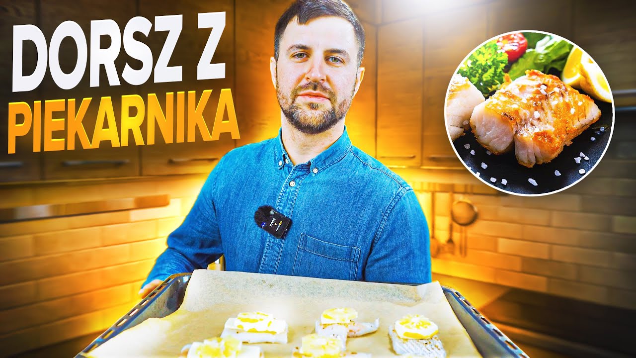 DOSKONAŁY DORSZ Z PIEKARNIKA - Zr&oacute;b To Sam!  Przepis na pieczoną rybę - Jak upiec rybę