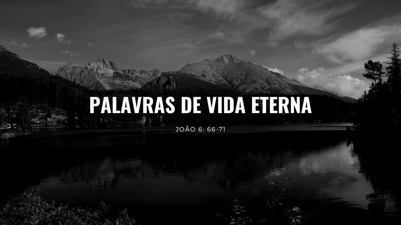 Palavras de Vida Eterna - João 6: 66-71