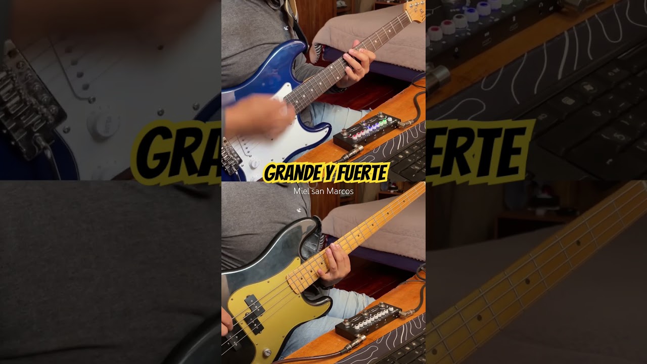 Grande y Fuerte - Miel san Marcos / Cover de Guitarra y Bajo / #worship #guitar #preset #guitarrista