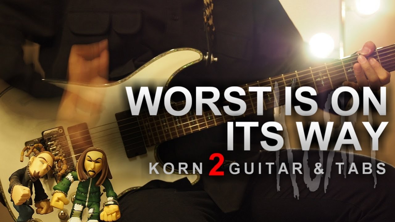 KORN - Worst Is On Its Way (2 guitar cover + tabs)
