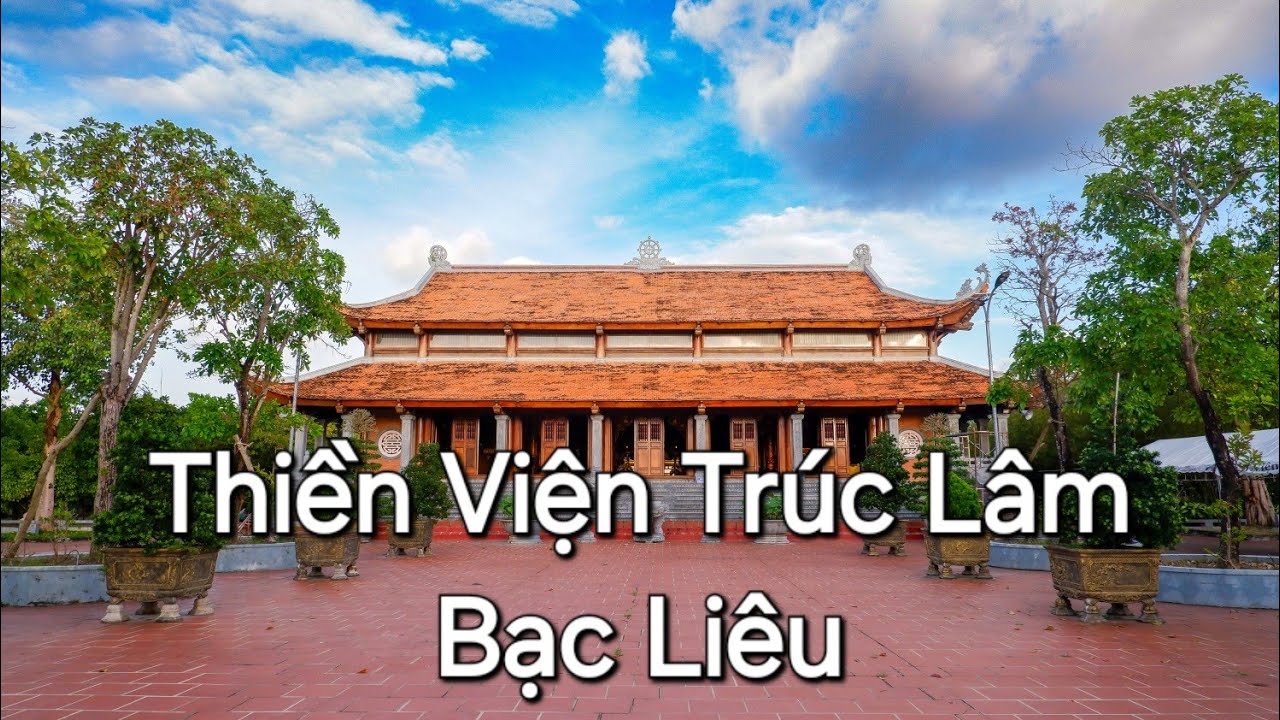 Thiền Viện Trúc Lâm Bạc Liêu Trang Nghiêm Và Tĩnh Lặng