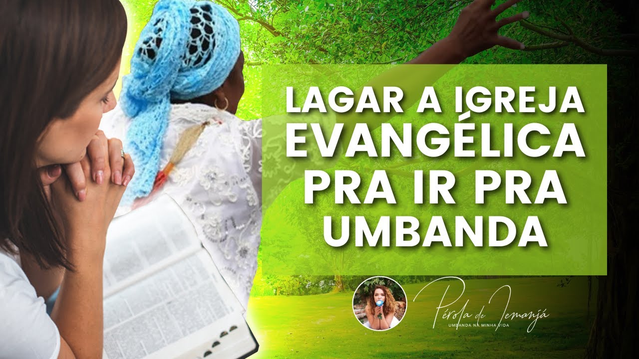 Deixar de ser evangélico e virar Umbandista pode? #PR #339