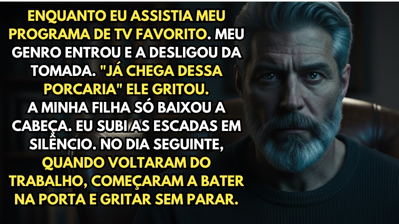 Eu Estava Assistindo Minha Série Favorita Quando Meu Genro Desligou a TV  