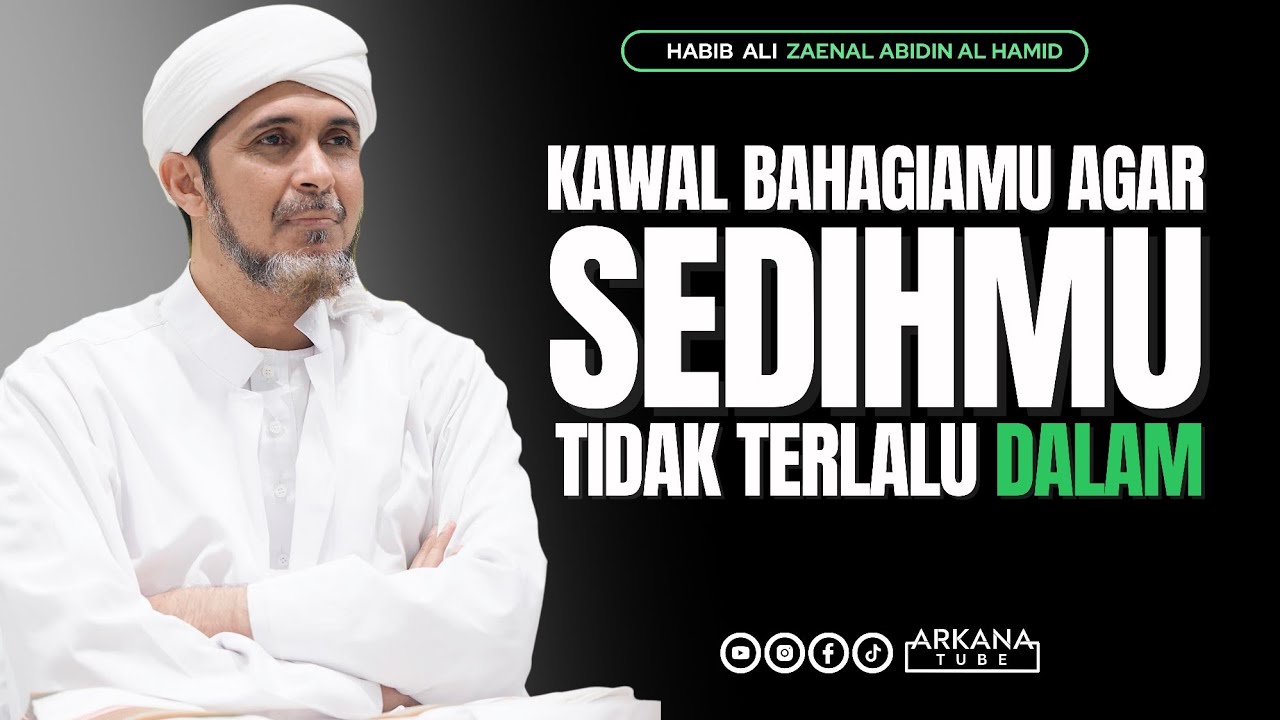 SEDIH DAN BAHAGIA - Habib Ali Zaenal Abidin 