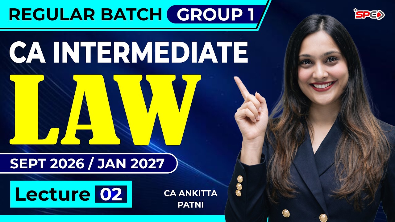 CA Intermediate - Law Sept 26/Jan 27 Attempt Regular Batch Demo Lecture 2 | CA Ankita Patni | SPC