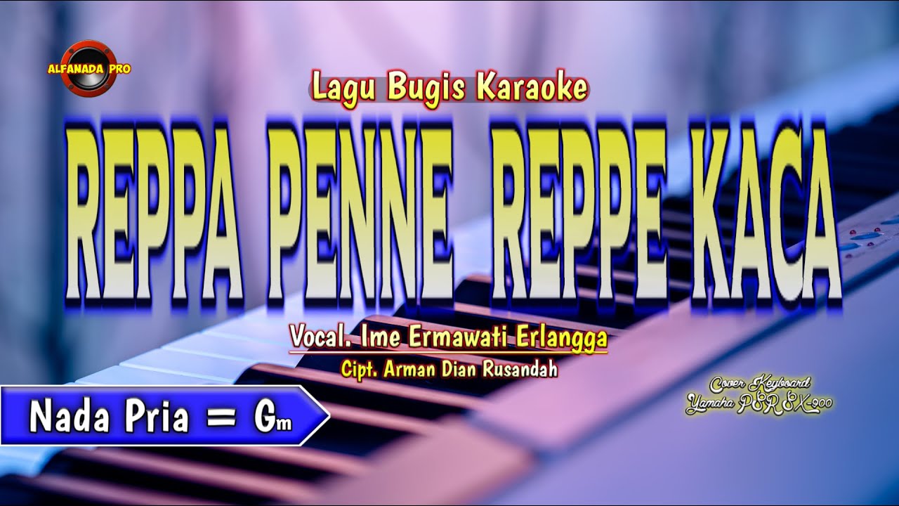 REPPA PENNE REPPA KACA KARAOKE NADA PRIA