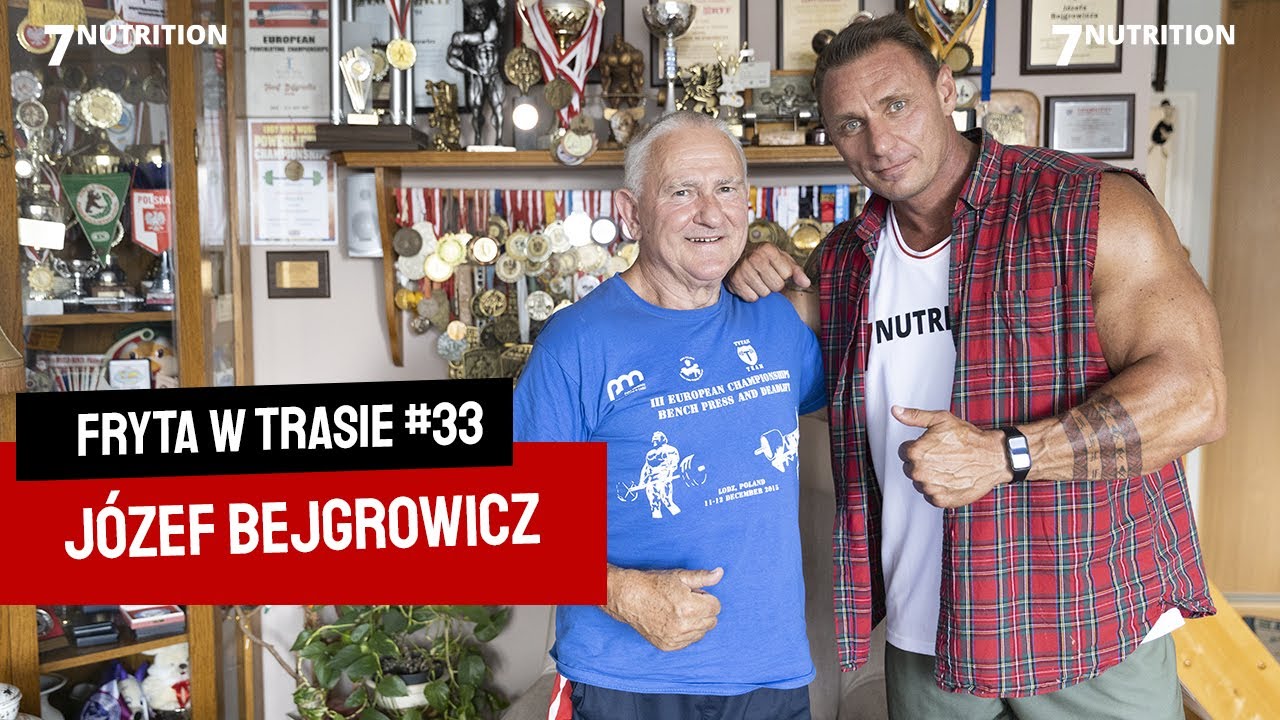 Józef Bejgrowicz - trójboista z prawie 50 letnim doświadczeniem | Fryta w trasie #33 | 7Nutrition