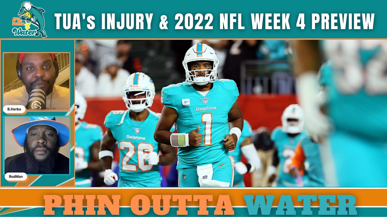 Tua's injury concern & 2022 NFL Week 4 preview | Phin Outta Water Miami Dolphins podcast
