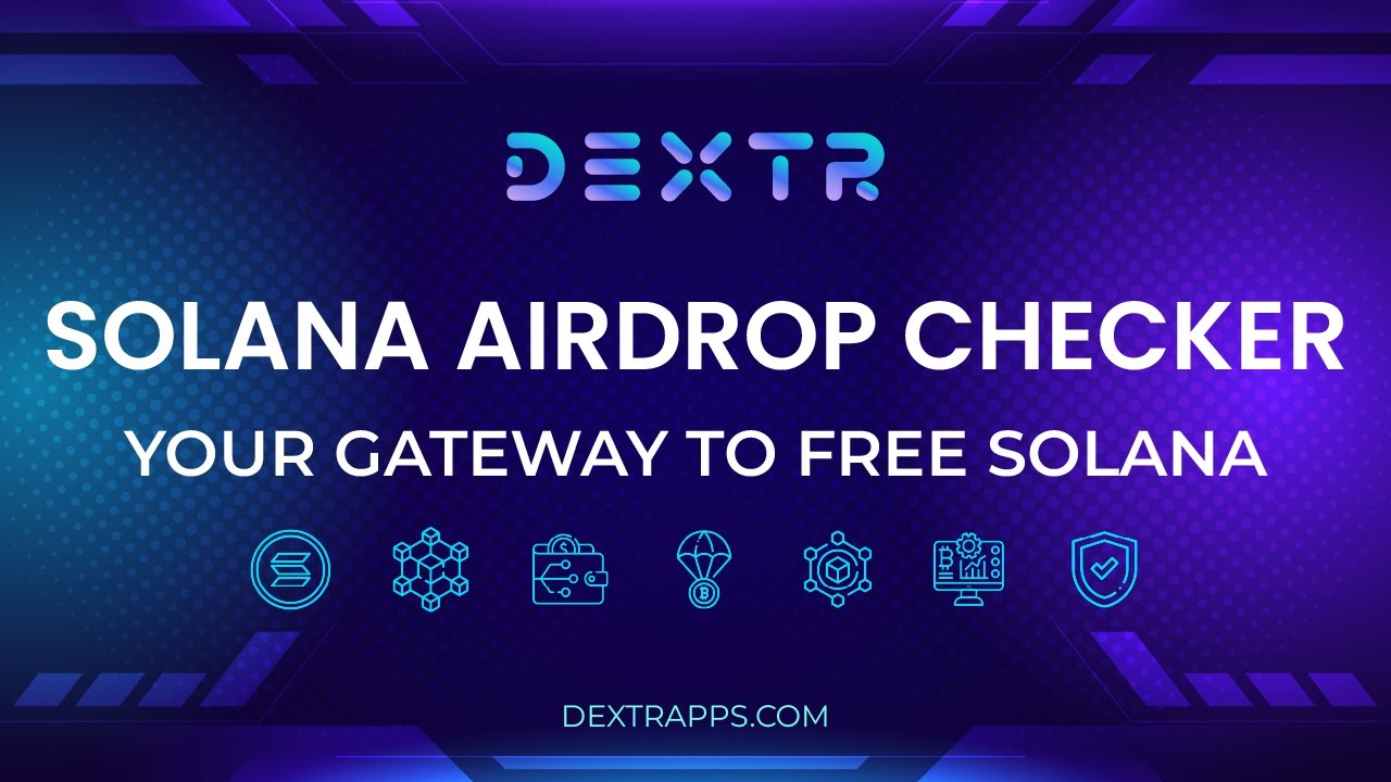Solana Airdrop Checker by Dextr Apps &ndash; Your Gateway to Free Solana