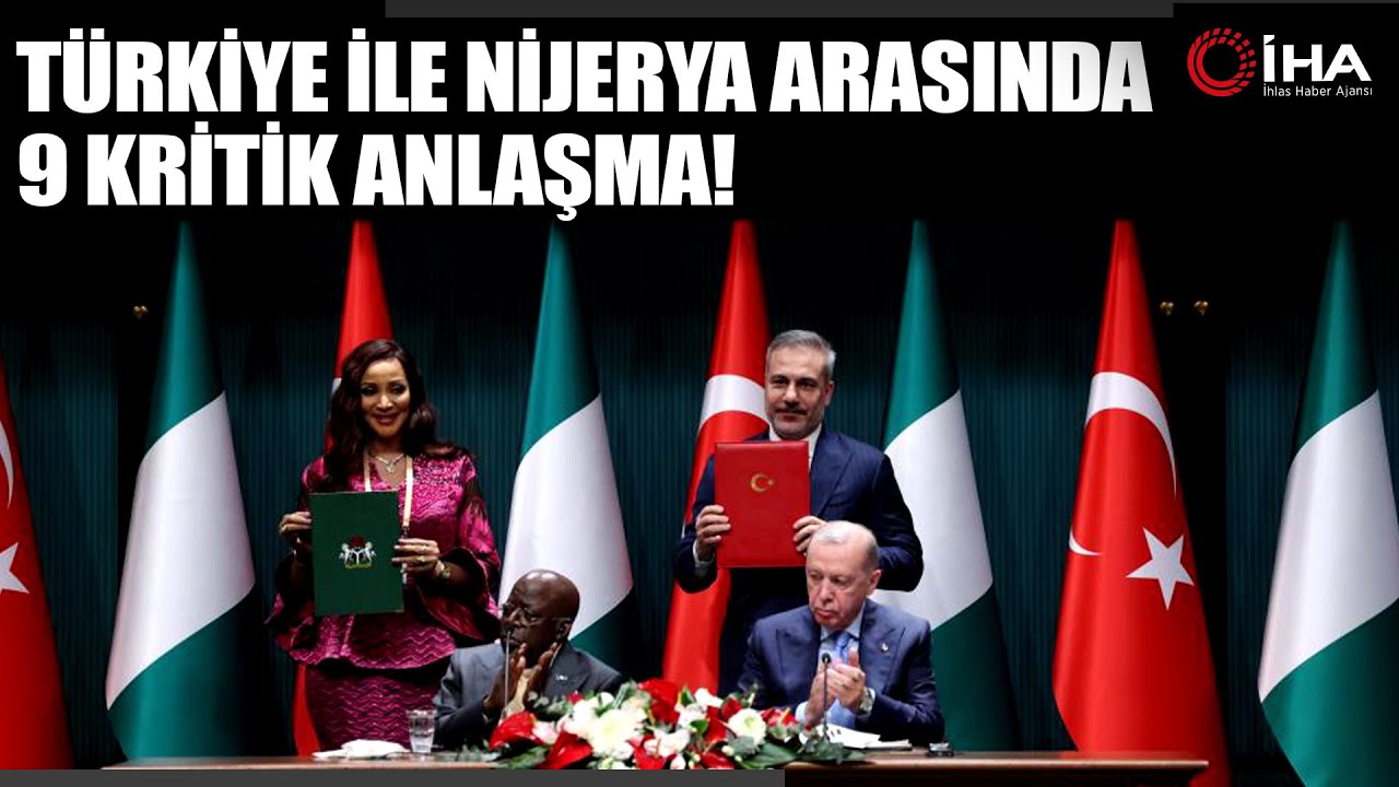 Türkiye ile Nijerya Arasında 9 Alanda Anlaşma İmzalandı!