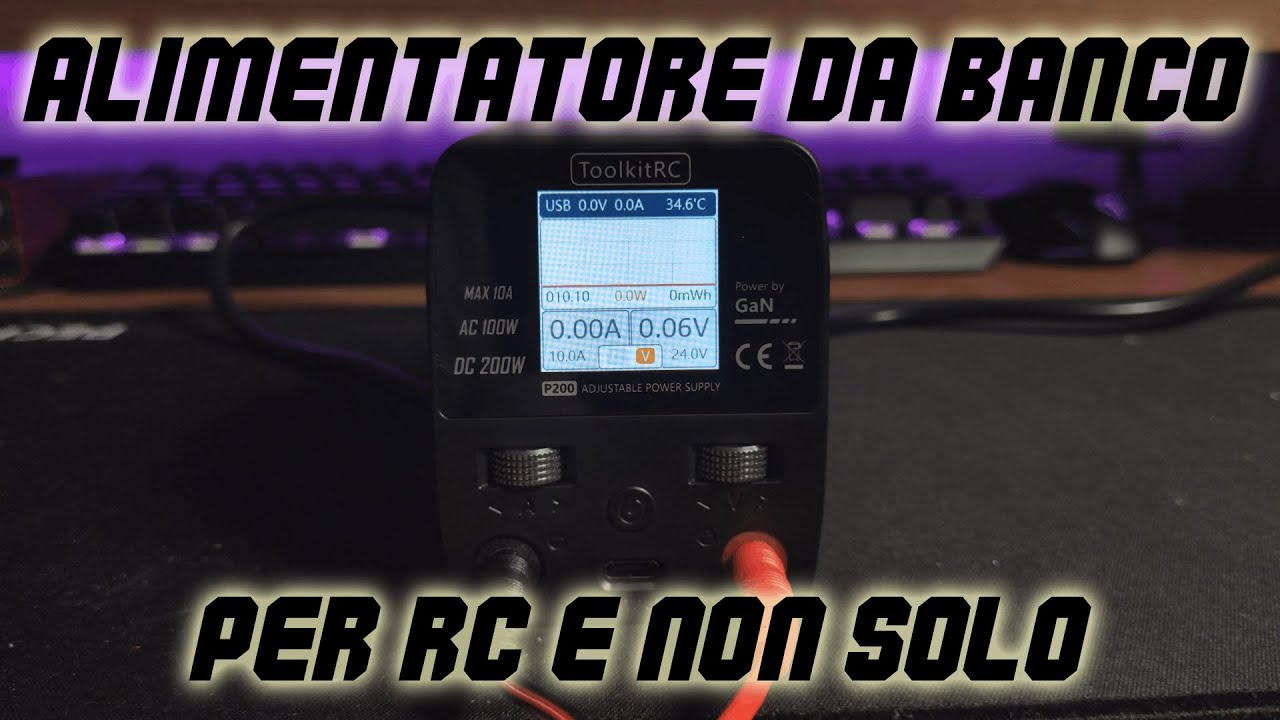 IL MIO LABORATORIO PRENDE FORMA! - Alimentatore da banco ToolkitRC P200