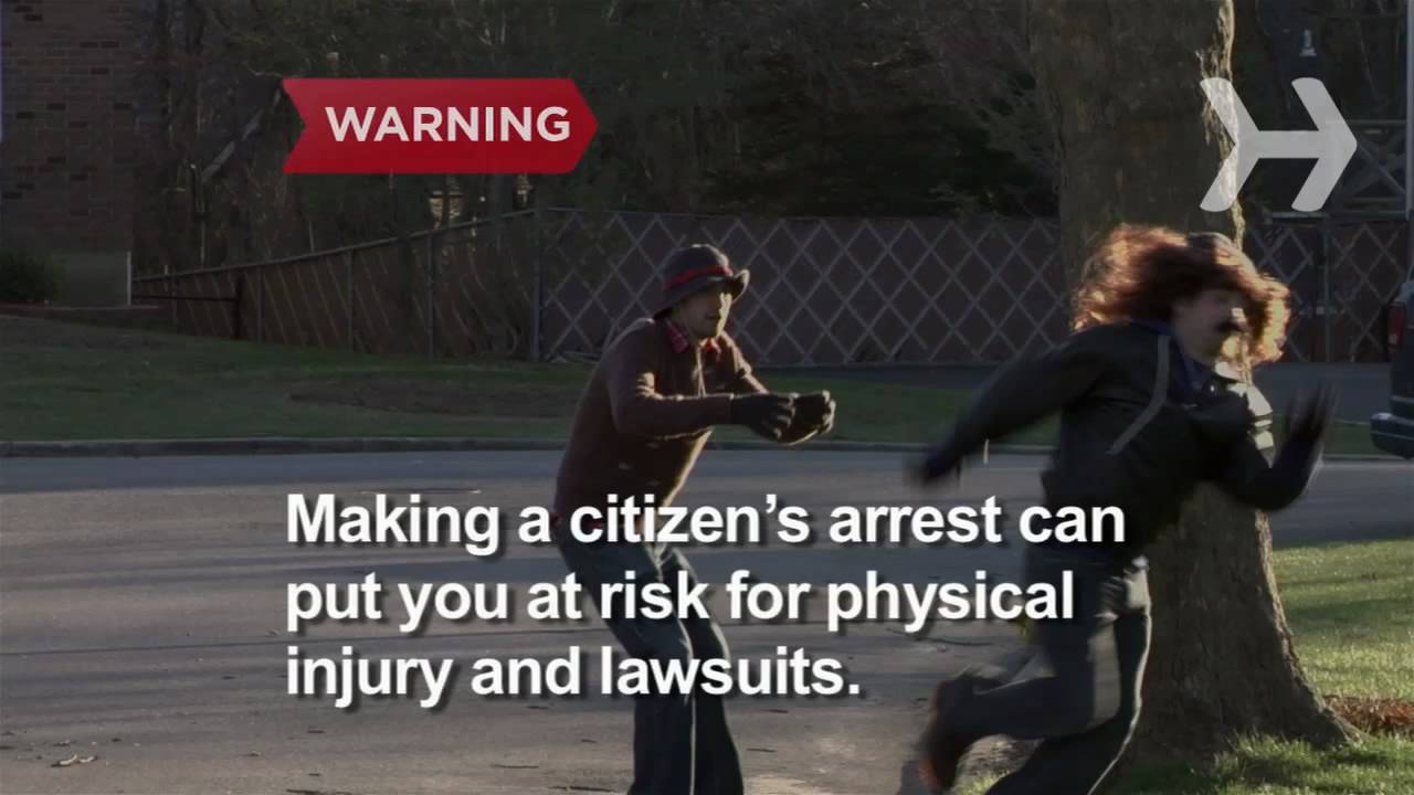 How to Make a Citizen&rsquo;s Arrest