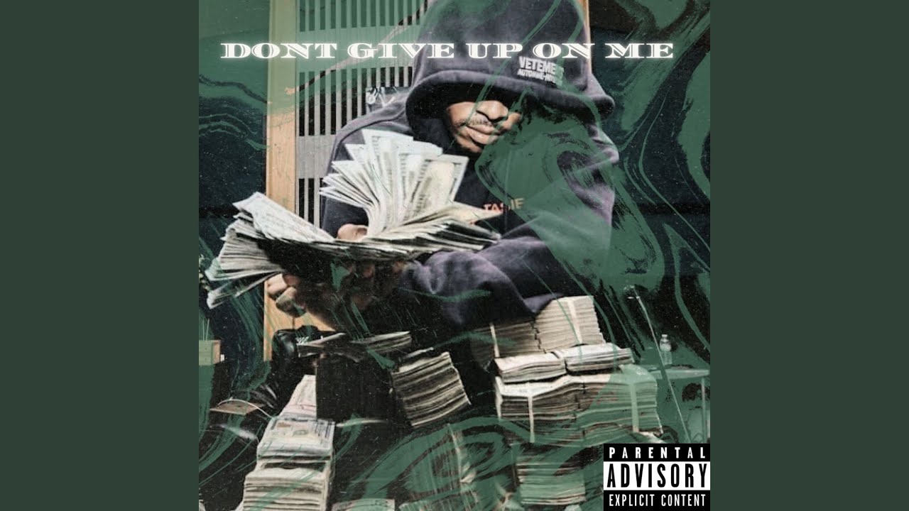 DONTGIVEUPONME