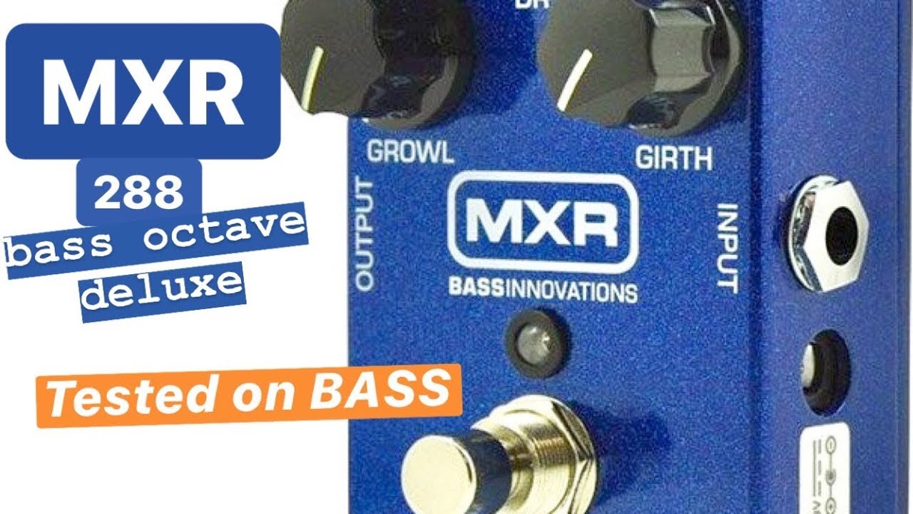 MXR 288 Bass Octave Deluxe Tested on BASS