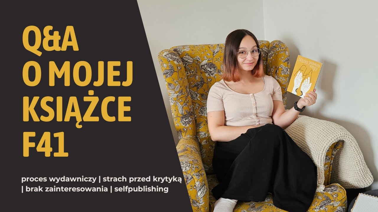 SELF-PUBLISHING | BRAK ZAINTERESOWANIA | STRACH PRZED KRYTYKĄ | F41 | Q&A