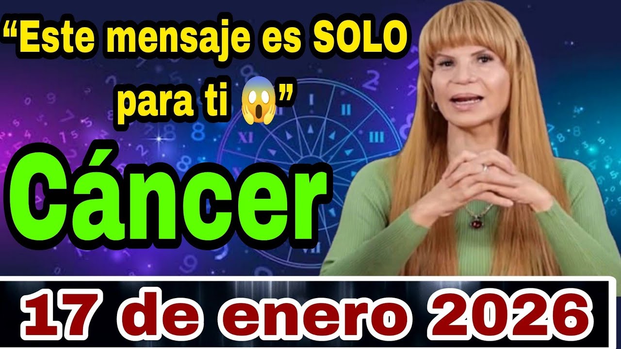 Horóscopo CÁNCER Hoy 17 Enero | Finanzas, Amor y Estabilidad