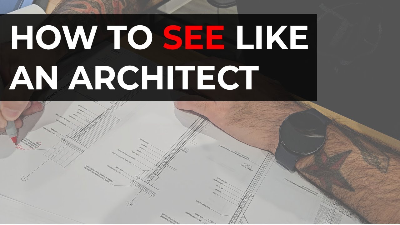 How to See the World Like an Architect