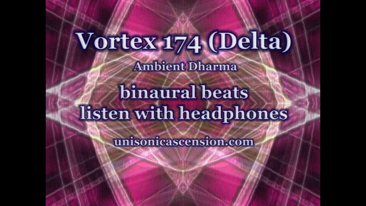 Vortex 174 (Delta) Rejuvenation and Deep Meditation